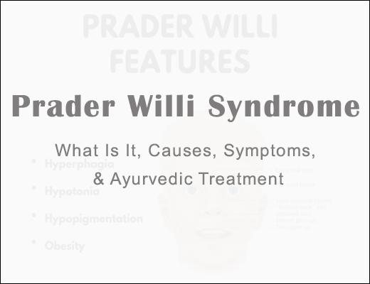 Ayurvedic Treatment for Prader Willi Syndrome with Herbal Remedies