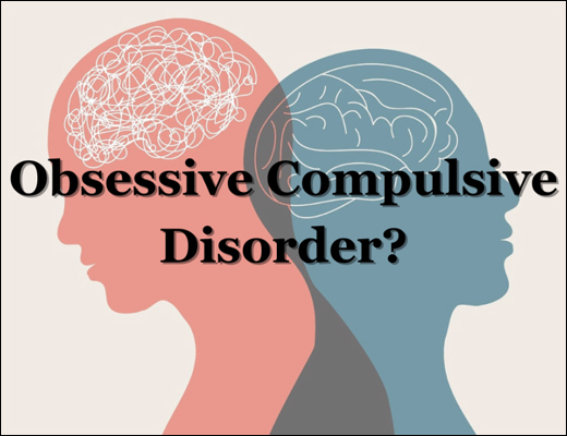 Obsessive Compulsive Disorder (OCD)